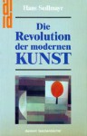 Die Revolution der modernen Kunst - Hans Sedlmayr