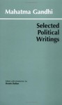 Mahatma Gandhi: Selected Political Writings - Mahatma Gandhi, Dennis Dalton