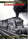 Crewe North (British Railway Pictorial) - Alan Wilkinson