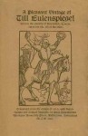 A Pleasant Vintage of Till Eulenspiegel: Born in the country of Brunswick. How he spent his life. 95 of his tales - Paul Oppenheimer