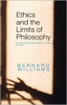 Ethics and the Limits of Philosophy - Bernard Williams