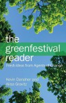 The Green Festival Reader: Fresh Ideas from Agents of Change - Kevin Danaher, Medea Benjamin