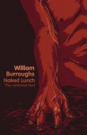 Naked Lunch (The Restored Text) - William S. Burroughs, Barry Miles, James Grauerholz