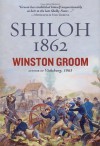 Shiloh, 1862 - Winston Groom