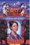 Sisters of the Sword 2: Chasing the Secret - Maya Snow, Helen Hart