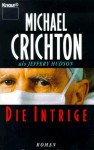 Die Intrige - Jeffery Hudson, Michael Crichton