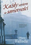 Każdy umiera w samotności - Daria Kuczyńska-Szymala, Hans Fallada