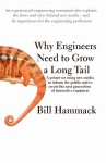 Why Engineers Need to Grow a Long Tail: A Primer on Using New Media to Inform the Public and to Create the Next Generation of Innovative Engineers - Bill Hammack, University of Illinois - Urbana