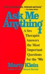 Ask Me Anything: A Sex Therapist Answers the Most Important Questions for the '90s - Marty Klein