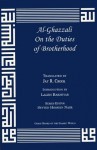 On the Duties of Brotherhood (Great Books of the Islamic World) - Abu Hamed Muhammad al-Ghazzali, Jay R. Crook