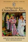 Still More Stories from Grandma's Attic - Arleta Richardson