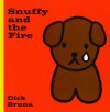 Snuffy and the Fire - Dick Bruna