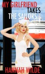 My Girlfriend Takes The Sailors - Hannah Wilde