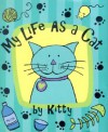 My Life as a Cat [With Gold Charm] - Lois L. Kaufman, Kerren Barbas