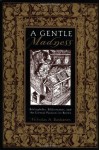 A Gentle Madness: Bibliophiles, Bibliomanes, and the Eternal Passion for Books - Nicholas A. Basbanes