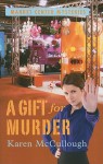 A Gift for Murder - Karen McCullough