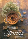 Deliciosas frutas tropicales - Liliana Villegas, Jorge Eduardo Arango