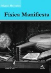 Física Manifiesta: en la magia, la cocina, el deporte y la música. - Miguel Hoyuelos