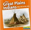 The Great Plains Indians: Daily Life in the 1700s - Mary Englar