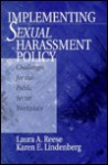 Implementing Sexual Harassment Policy: Challenges for the Public Sector Workplace - Laura A. Reese, Karen E. Lindenberg