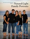 The Digital Photographer's Guide to Natural-Light Family Portraits - Jennifer George