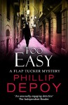 Too Easy (A Flap Tucker Mystery) - Phillip DePoy