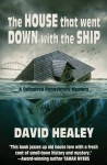 The House That Went Down With The Ship (A Delmarva Renovators Mystery) - David Healey