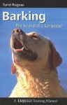 Barking: The Sound of a Language (Dogwise Training Manual) - Turid Rugaas