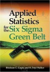 Applied Statistics for the Six SIGMA Green Belt - Bhisham C. Gupta, H. Fred Walker