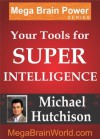 Your Tools for Superintelligence - Michael Hutchison