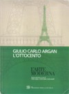 L' Ottocento. Storia dell'arte italiana - Giulio Carlo Argan