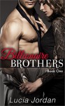 Billionaire Brothers - Lucia Jordan