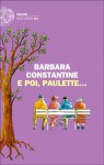 E poi, Paulette... - Barbara Constantine, Margherita Botto