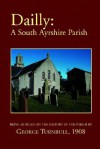 Dailly: A South Ayrshire Parish - George Turnbull