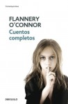 Cuentos completos - Flannery O'Connor