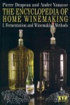 The Encyclopedia of Home Winemaking - Andr Vanasse, Pierre Drapeau