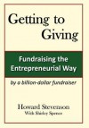 Getting to Giving Generic Hard Cover - Howard H. Stevenson, Shirley M. Spence