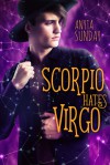 Scorpio Hates Virgo (Signs of Love) (Volume 2) - Anyta Sunday