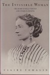 The Invisible Woman: The Story of Nelly Ternan and Charles Dickens - Claire Tomalin