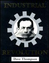 Industrial Revolution: The A-Z of Industrial Music - Dave Thompson