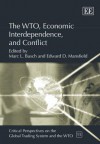 The Wto, Economic Interdependence, and Conflict - Marc L. Busch, Edward D. Mansfield