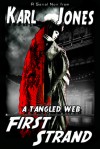 First Strand - A Tangled Web Part 1 - Karl Jones