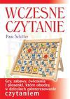 Wczesne czytanie : gry, zabawy, ćwiczenia i piosenki, które obudzą w dzieciach zainteresowanie czytaniem - Pamela Byrne Schiller, Schiller Pam