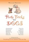 Party Tricks for Dogs - William Houston