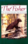 The Fisher: Life History, Ecology, And Behavior - Roger A. Powell