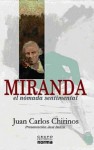 Miranda: El nómada sentimental - Juan Carlos Chirinos