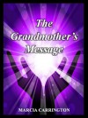 The Grandmother's Message - Marcia Carrington