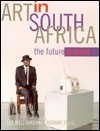 Art in South Africa: The Future Present - Sue Williamson, Ashraf Jamal