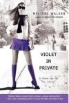 Violet in Private - Melissa C. Walker