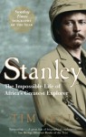 Stanley: Africa's Greatest Explorer - Tim Jeal